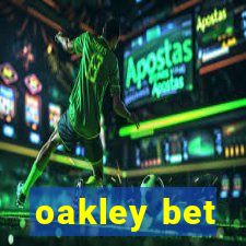 oakley bet